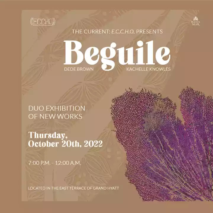 Beguile Duo Exhibition Featuring works by Dede Brown & Kachelle Knowles