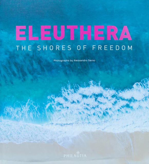Eleuthera - The Shores of Freedom